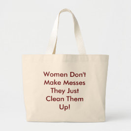 Bolsa Tote Grande As mulheres não fazem Messes
