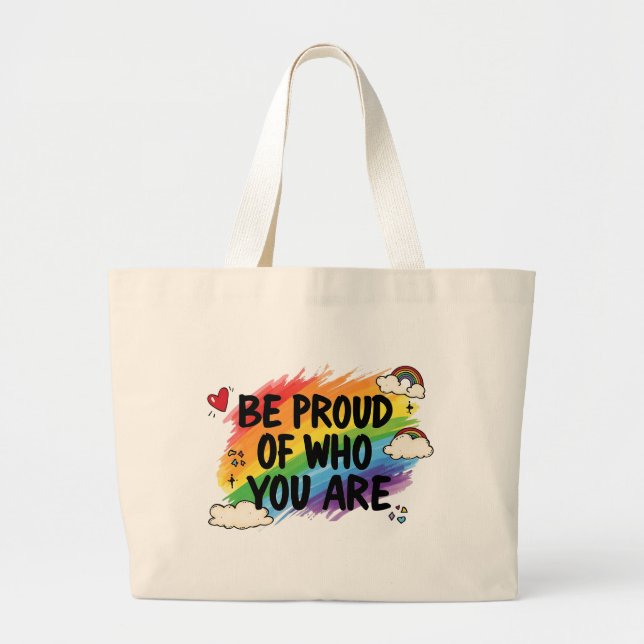 Bolsa Tote Grande Be Proud of Who You Are Rainbow Quote LGBTQ+ (Frente)