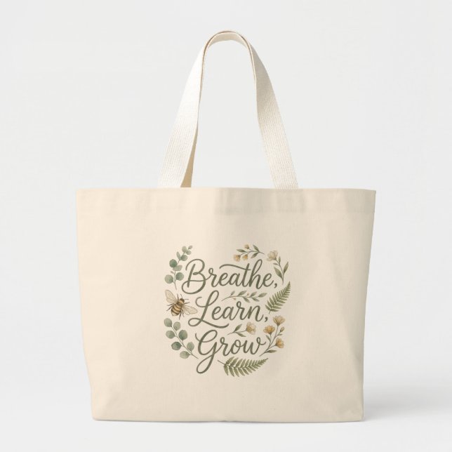 Bolsa Tote Grande Breathe Learn Grow Botanical gift for School staff (Frente)