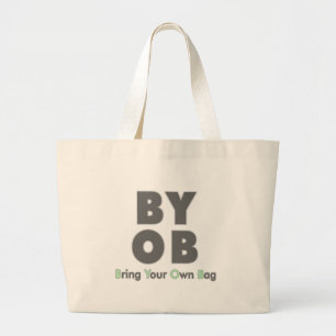 Bolsa Tote Grande BYOB - Traga seu próprio saco!