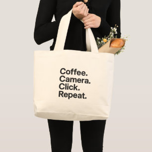 Bolsa Tote Grande "Café. Câmera. Clique em. Repetir."