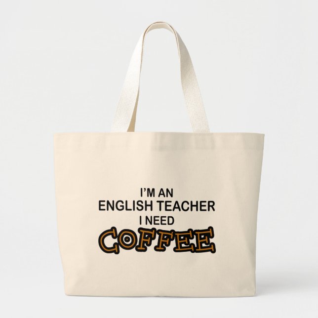 Bolsa Tote Grande Café da necessidade - professor de inglês (Frente)