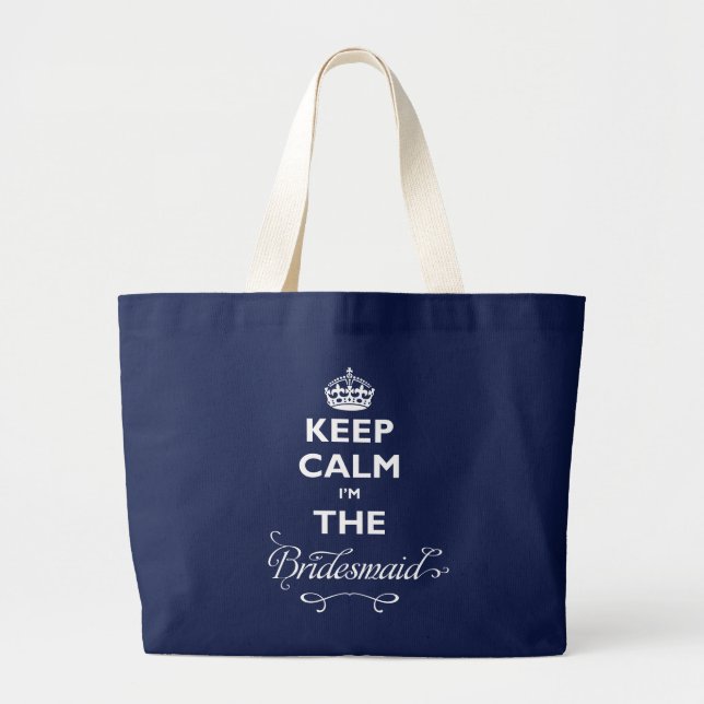 Bolsa Tote Grande Calma, sou a Bridesmaid Texto Engraçado Casamento (Frente)