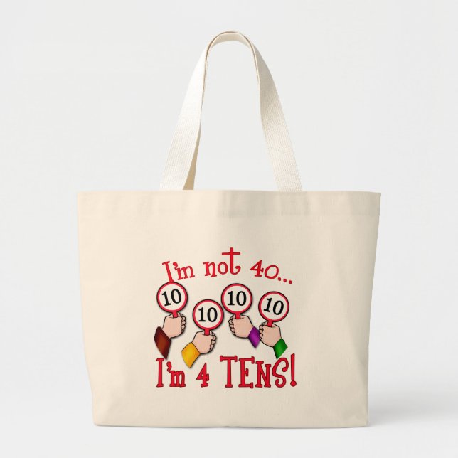 Bolsa Tote Grande Camisa do humor T do aniversário de 40 anos (Frente)