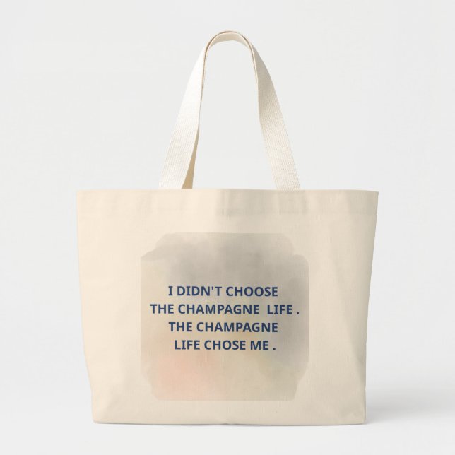 Bolsa Tote Grande Champagne Life Quote Typography Design (Frente)