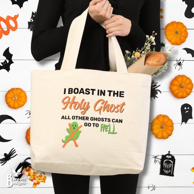 Bolsa Tote Grande Christian Halloween I BOAST NO SANTO FANTASMA (Christian Halloween I BOAST IN THE HOLY GHOST tote bag. Ideal for trunk or treats for Christians.)