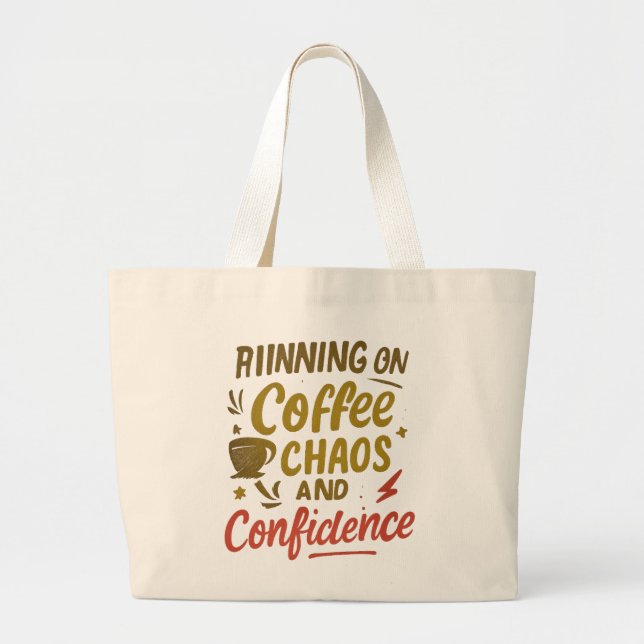 Bolsa Tote Grande Coffee, Chaos & Confidence – Relatable Funny Quote (Frente)