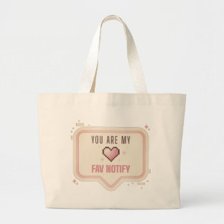 Bolsa Tote Grande Coração Pixel Kawaii "Você É Minha Notificação Fav