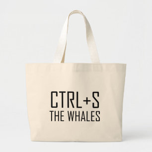 Bolsa Tote Grande CTRL + S as baleias (salvar as baleias)
