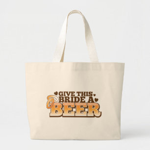Bolsa Tote Grande DÊ a ESTA NOIVA um design da loja da cerveja da