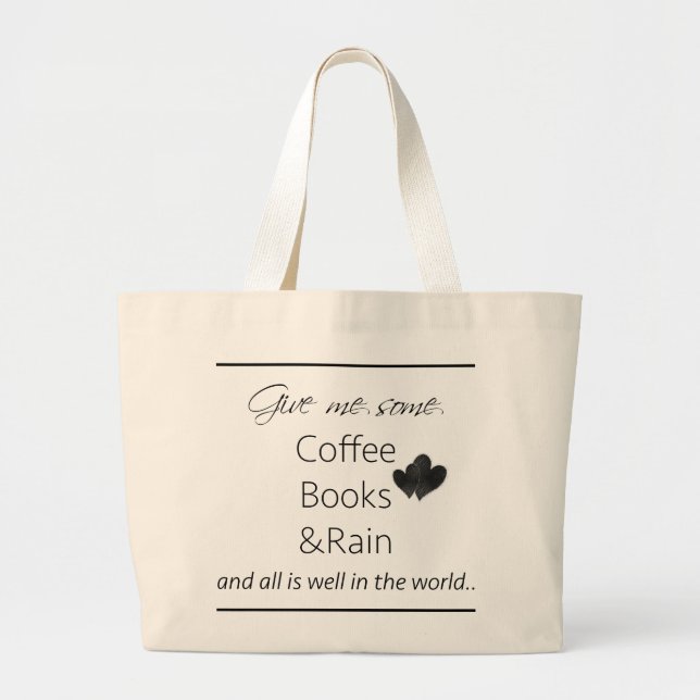 Bolsa Tote Grande Dê-me alguns café, livros e chuva (Frente)