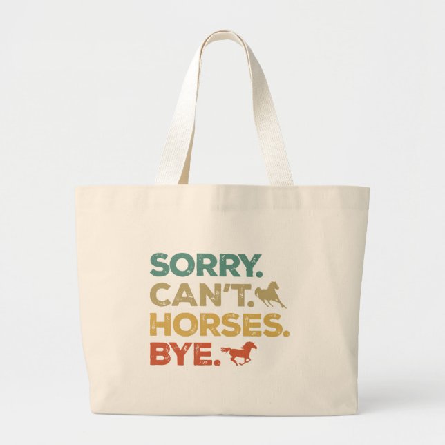 Bolsa Tote Grande Desculpe Não Cavalos Tchau (Frente)