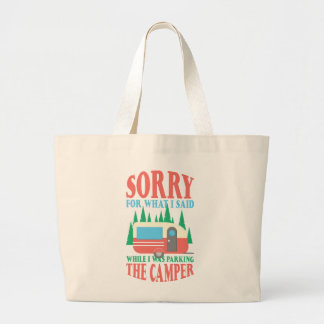 Bolsa Tote Grande Desculpem O Que Eu Disse Ao Estacionar O Camper.