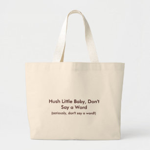 Bolsa Tote Grande Design engraçado da mamã do bebê pequeno do Hush -