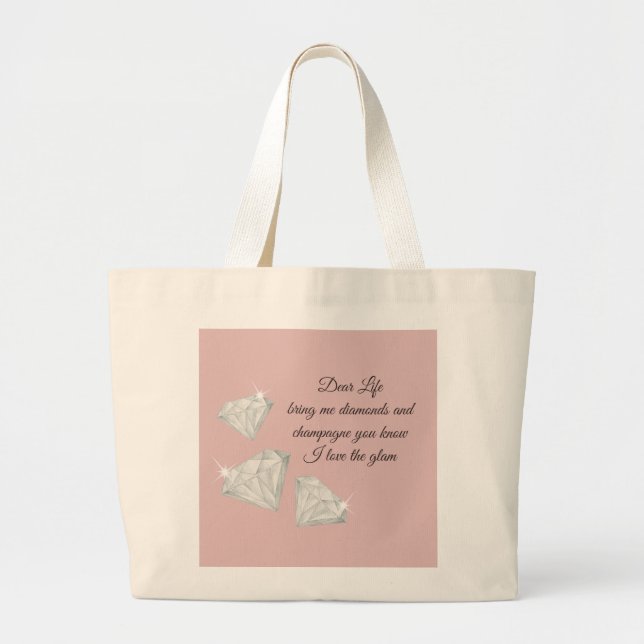 Bolsa Tote Grande Diamonds & Champagne Quote – Dear Life Edition (Frente)