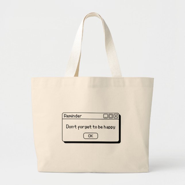 Bolsa Tote Grande dont forget to be happy design  (Frente)