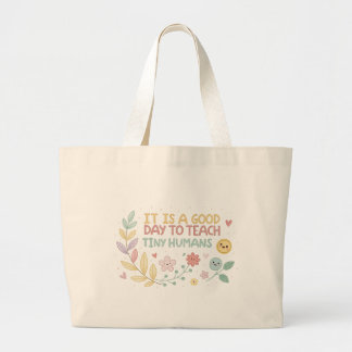 Bolsa Tote Grande É um bom dia ensinar o pequeno Saco de Tote Humano