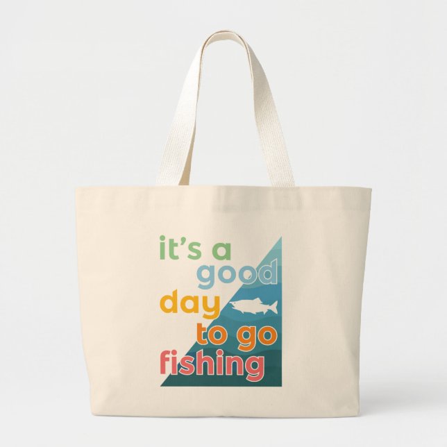 Bolsa Tote Grande É um bom dia para ir pescar (Frente)