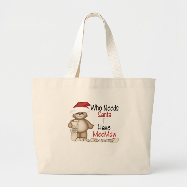 Bolsa Tote Grande Engraçado quem precisa o papai noel Meemaw (Frente)