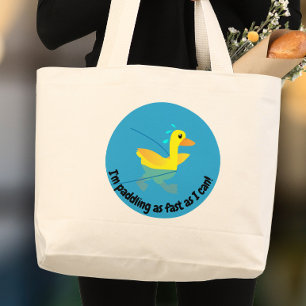 Bolsa Tote Grande Estou remando o mais rápido que posso Patos Motiva