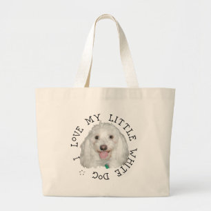 Bolsa Tote Grande Eu Amo Meu Pequeno Cão Branco (Resgate)