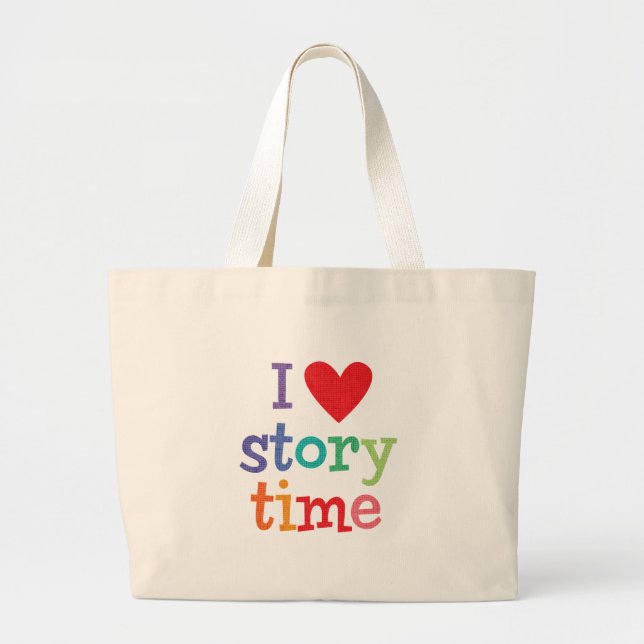 Bolsa Tote Grande Eu amo t-shirt & presentes de Storytime (Frente)