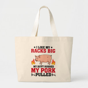 Bolsa Tote Grande Eu Gosto dos Meus Racks Grandes Churrasco, Citação