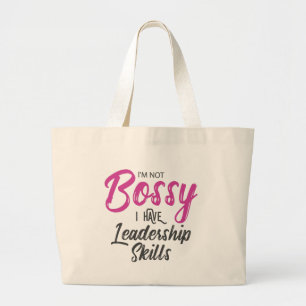 Bolsa Tote Grande Eu não sou Bossy mim tenho habilidades da