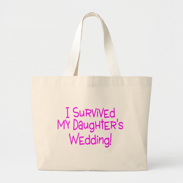 Bolsa Tote Grande Eu sobrevivi a minhas filhas que Wedding (Frente)