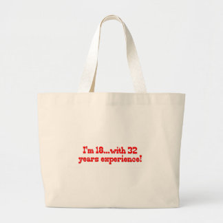 Bolsa Tote Grande Eu sou 18 com 32 anos de experiência!