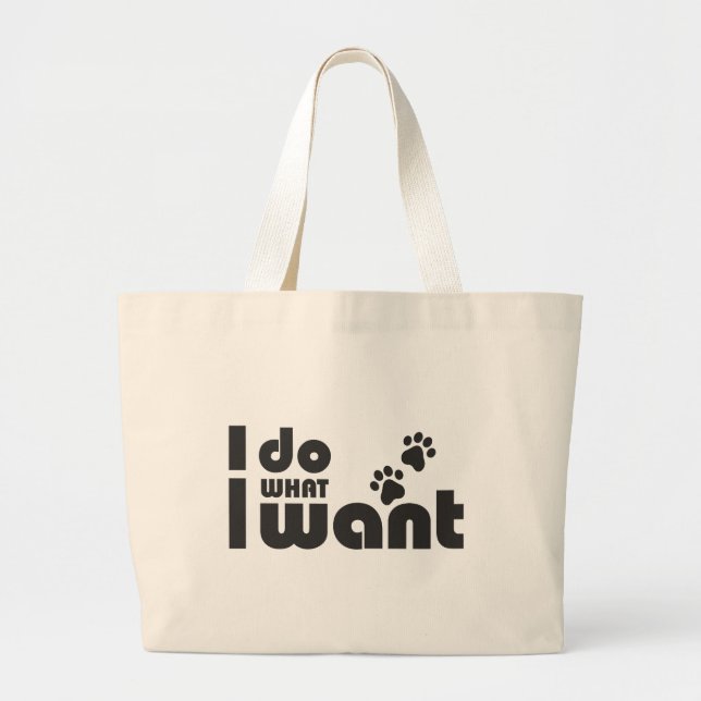 Bolsa Tote Grande Faço o que quero, xixi de cão de gato engraçado (Frente)