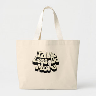 Bolsa Tote Grande "Fale Menos Faça Mais Cotação Motivacional Tote Ba