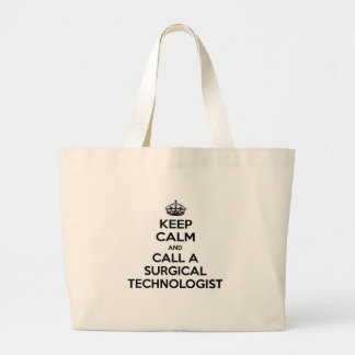 Bolsa Tote Grande Fique calmo e chame um tecnólogo cirúrgico