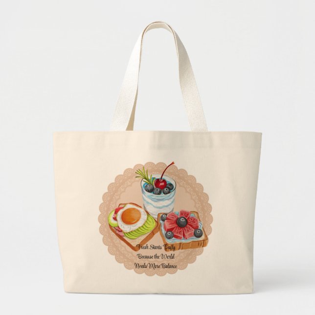 Bolsa Tote Grande Fresh Starts Daily – Because the World Needs More  (Frente)