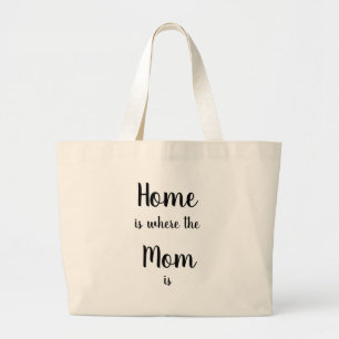 Bolsa Tote Grande Home is Where the Mom is Fun Quote