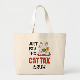 Bolsa Tote Grande Humor pague o imposto de CAT BRUH