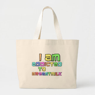 Bolsa Tote Grande I Am Addicted To Breast Milk