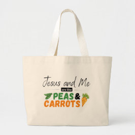 Bolsa Tote Grande Jesus e eu somos como ervilhas e carrinhos