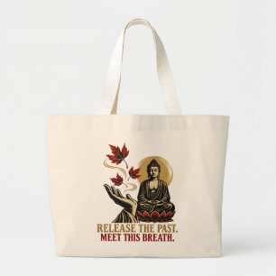 Bolsa Tote Grande Libere o Passado Encontre Este Sopro Zen