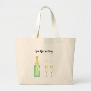 Bolsa Tote Grande Live Life Sparkly- Cute design for champagne lover