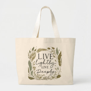 Bolsa Tote Grande Live Lighight, Love Deeply" Tote Bag