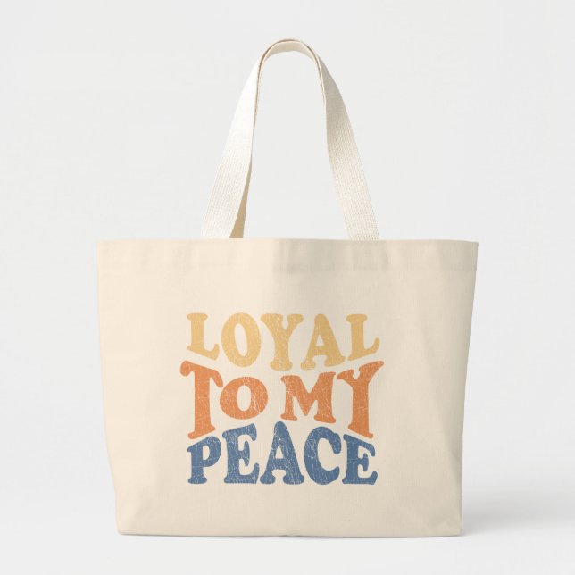 Bolsa Tote Grande Loyal to My Peace Tote Bag (Frente)
