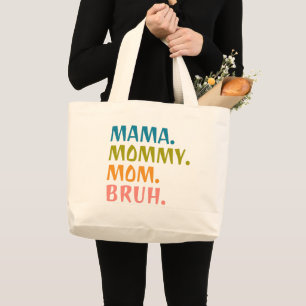 Bolsa Tote Grande Mama Mamãe Mãe Bruh - Presente do Dia das Mães Leg