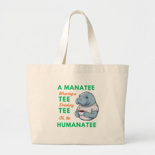 Bolsa Tote Grande Manatee Vestindo um Tea Bebendo Oh Humanatee