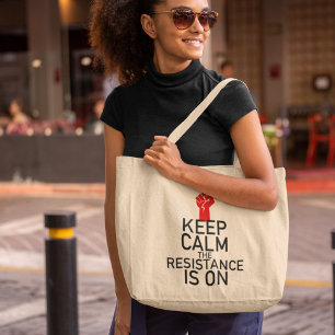 Bolsa Tote Grande Mantenha a calma a resistência está ligada