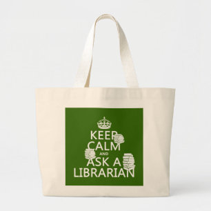 Bolsa Tote Grande Mantenha a calma e pergunte a um bibliotecário