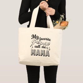Bolsa Tote Grande Minhas Pessoas favoritas me chamam de Preto da Mãe