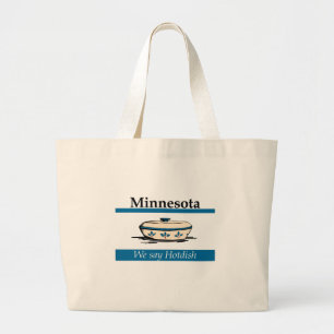 Bolsa Tote Grande Minnesota: Dizemos Hotdish