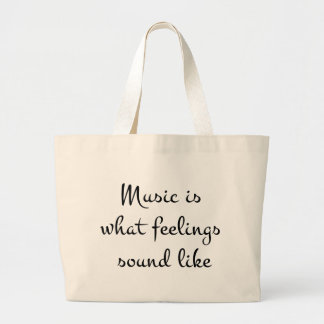Bolsa Tote Grande musicIsWhatFeelingsSoundLike
