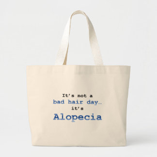 Bolsa Tote Grande Não é um dia ruim de cabelo... é Alopecia
